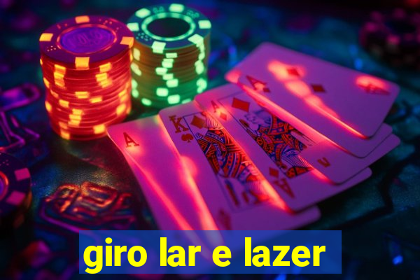 giro lar e lazer